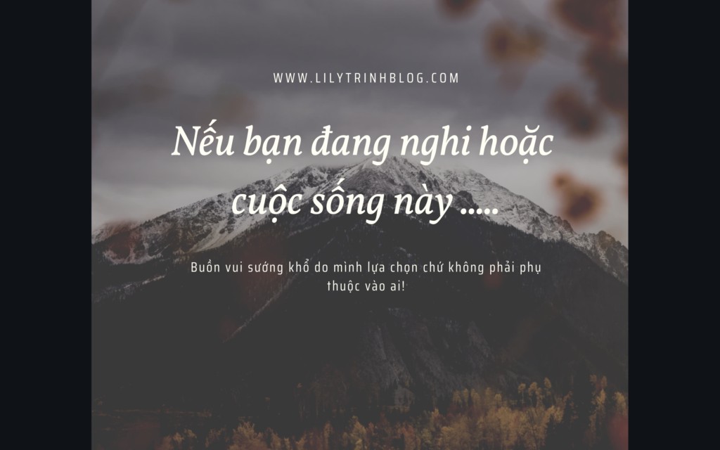 Nếu bạn đang nghi hoặc cuộc sống này …..